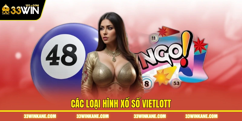 Kết Quả Xổ Số Vietlott - Tra Cứu Nhanh, Chính Xác Mỗi Ngày 2 Các loại hình xổ số Vietlott