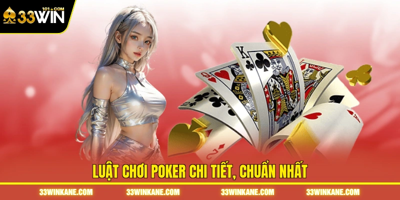 Luật Chơi Poker - Hướng Dẫn Nắm Vững Quy Tắc Từ A Đến Z 3 Luật chơi poker chi tiết, chuẩn nhất