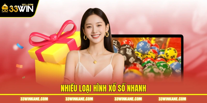 Nhiều loại hình xổ số nhanh