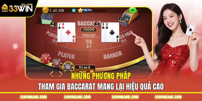 Những phương pháp tham gia Baccarat mang lại hiệu quả cao