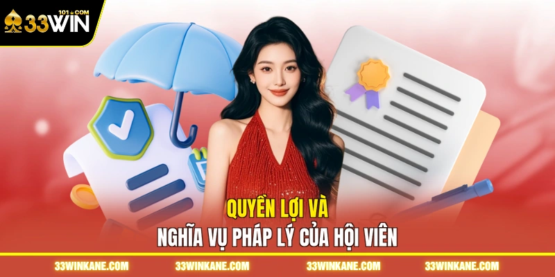 Quyền lợi và nghĩa vụ pháp lý của hội viên