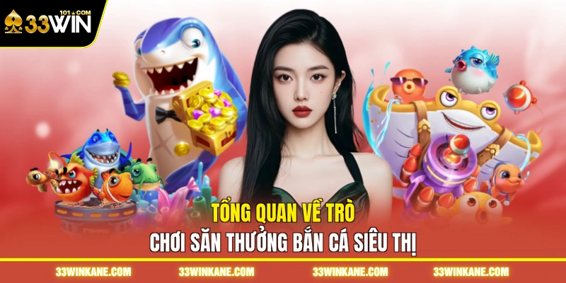 Game Bắn Cá Rút Tiền Mặt 33WIN - Trải Nghiệm Săn Xu Uy Tín 1 Game Bắn Cá Rút Tiền Mặt 33WIN - Trải Nghiệm Săn Xu Uy Tín